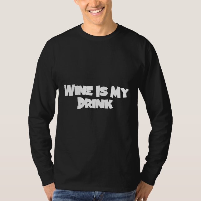 Vin är min drink t shirt (Framsida)