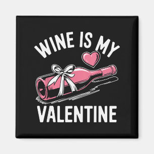 Vin är min valentin - rolig valentinsdagspresent magnet