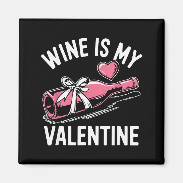 Vin är min valentin - rolig valentinsdagspresent  magnet (Framsidan)