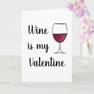 Vin är My Valentine Funny Galentine's Day Humor Kort