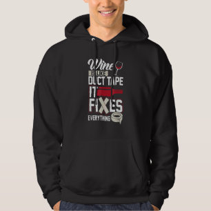 Vin är som silvertejp Det fixar allt Dricka Hoodie