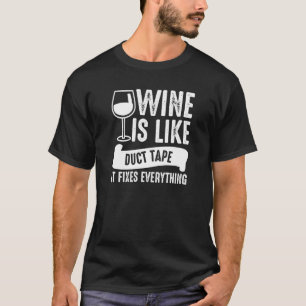 Vin är som silvertejp Fixar Allt Vin T Shirt