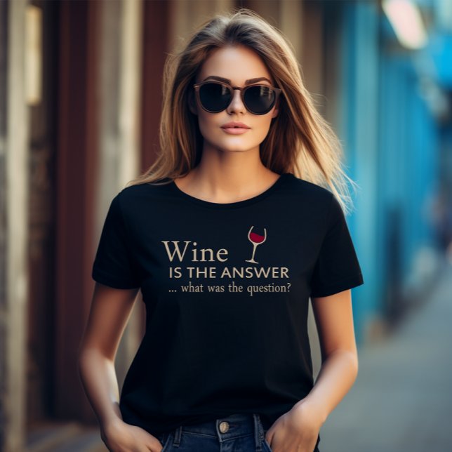 Vin är svaret på det lustiga vin citatet t shirt (Skapare uppladdad)