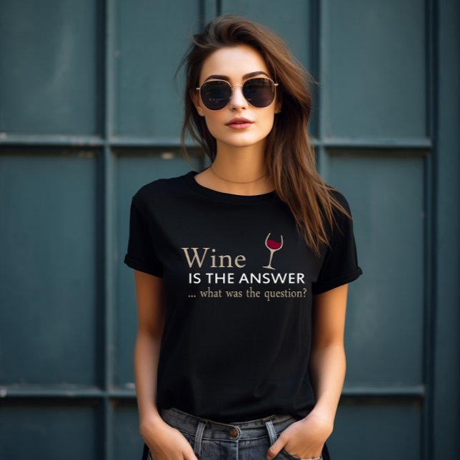 Vin är svaret på det lustiga vin citatet t shirt (Skapare uppladdad)
