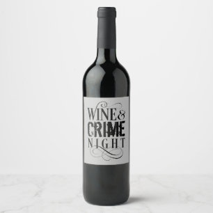 Vin & Crime Night - lustig, sann brottslighet Vin- Vinflaska Etikett