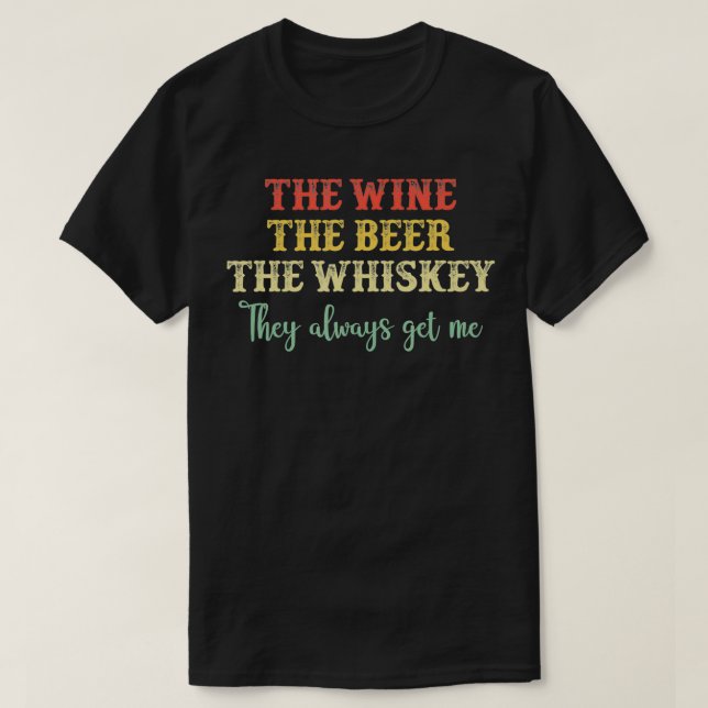 Vin, de har alltid fått mig.. t shirt (Design framsida)