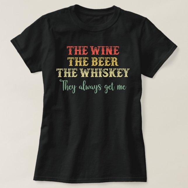 Vin, de har alltid fått mig.. t shirt (Design framsida)