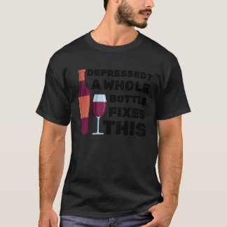 Vin Deprimerad En Hela Flaska Löser Detta Sommel T Shirt