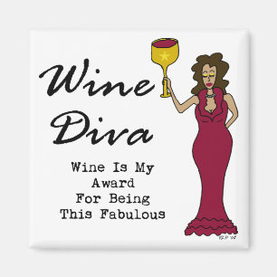Vin Diva "Vin är min utmärkelse för att jag är upp Magnet