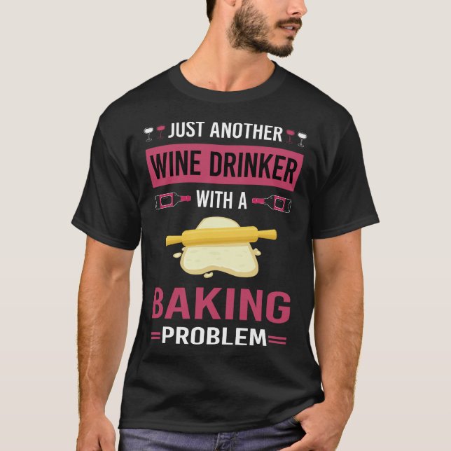 Vin Drinker Baking Bake Baker T Shirt (Framsida)