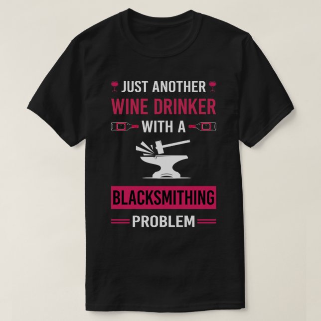 Vin Drinker Blacksmithing Blacksmith T Shirt (Design framsida)