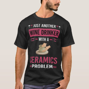 Vin Drinker Ceramics T Shirt