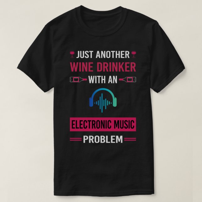 Vin Drinker Electronic Music T Shirt (Design framsida)