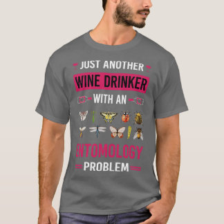 Vin Drinker Entomoology Entomolog Insekt Insekt T Shirt