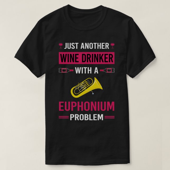 Vin Drinker Euphonium Euphoniums T Shirt (Design framsida)