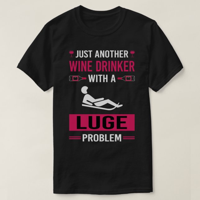 Vin Drinker Luge Luger T Shirt (Design framsida)