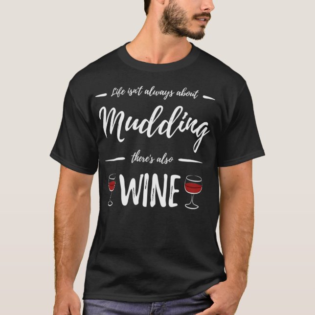 Vin Drinker Mudding Funny Lera Bogging Gift Idea T Shirt (Framsida)