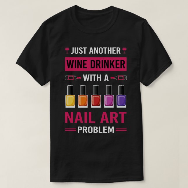 Vin Drinker Nail Art Nagel Tech Naglar ManicuMan T Shirt (Design framsida)