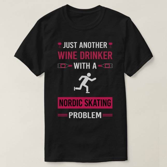Vin Drinker Nordic Skating Skate Skater T Shirt (Design framsida)