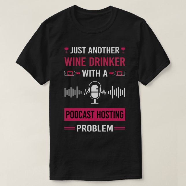 Vin Drinker Podcast Hosting Podcasts T Shirt (Design framsida)