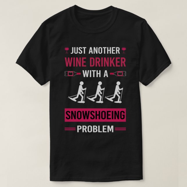 Vin Drinker Snowshoeing Snowshoer T Shirt (Design framsida)