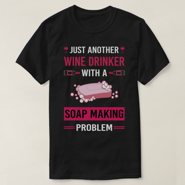 Vin Drinker Soap Skapar soapaking T Shirt (Design framsida)