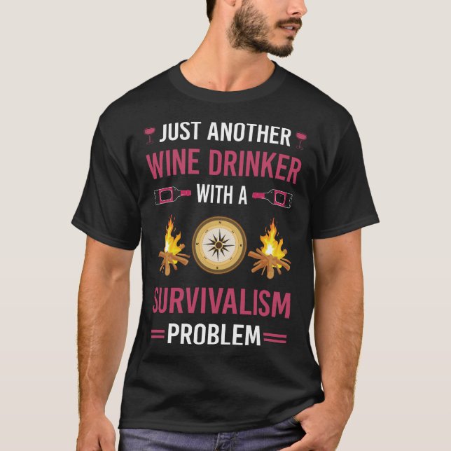 Vin Drinker Survivalism Prepper Survival T Shirt (Framsida)