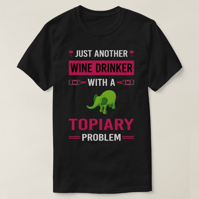 Vin Drinker Topiary T Shirt (Design framsida)