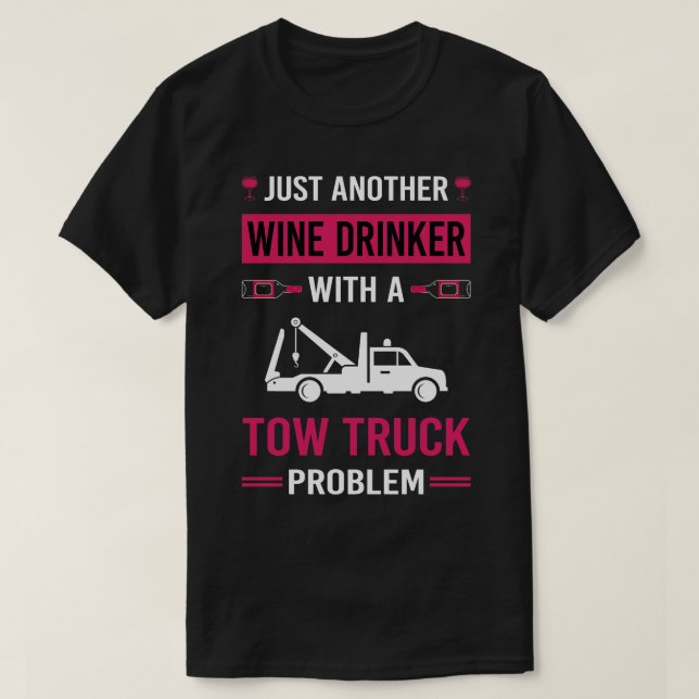 Vin Drinker Tow Lastbil Lastbilar T Shirt (Design framsida)
