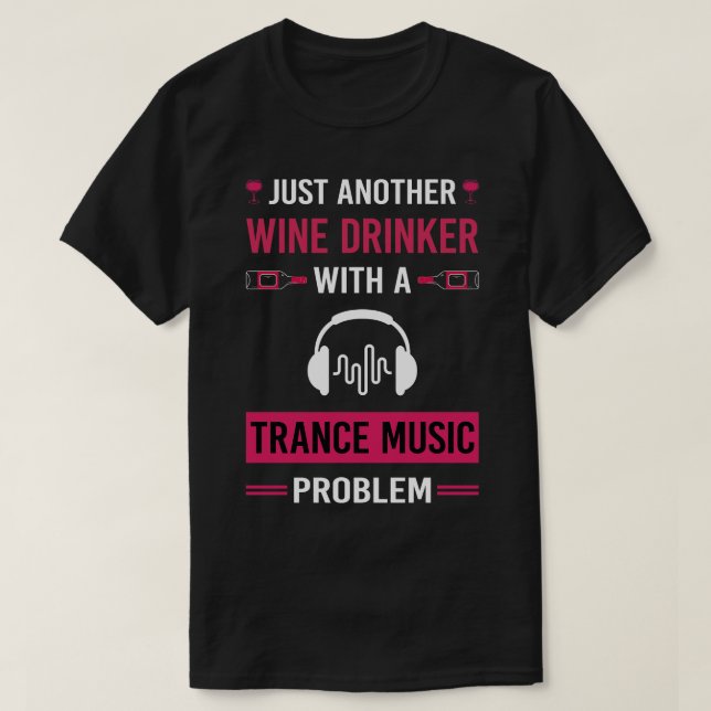 Vin Drinker Trance-musik T Shirt (Design framsida)