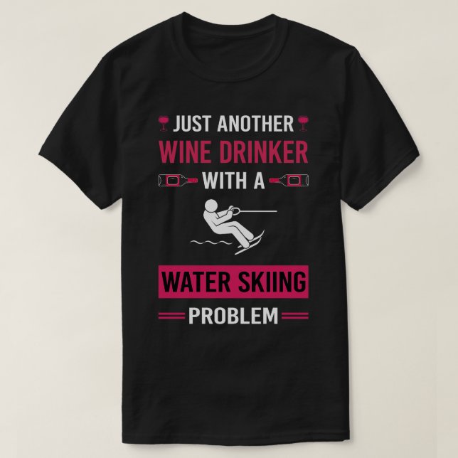 Vin Drinker Vatten Skiing Waterskiing Waterski T Shirt (Design framsida)