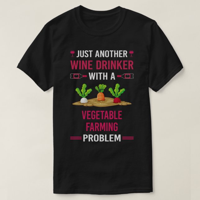 Vin Drinker Vegetable Farming Farmer T Shirt (Design framsida)