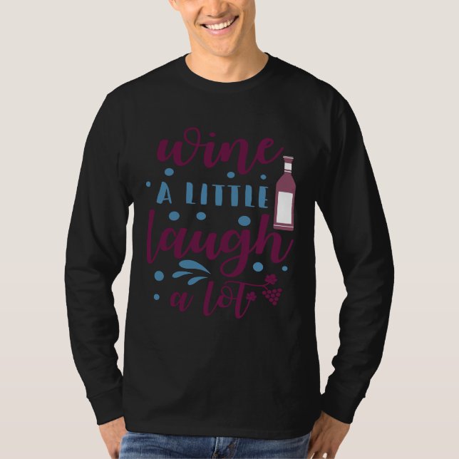 Vin Drinker Vin lite Laugh A Lot T Shirt (Framsida)