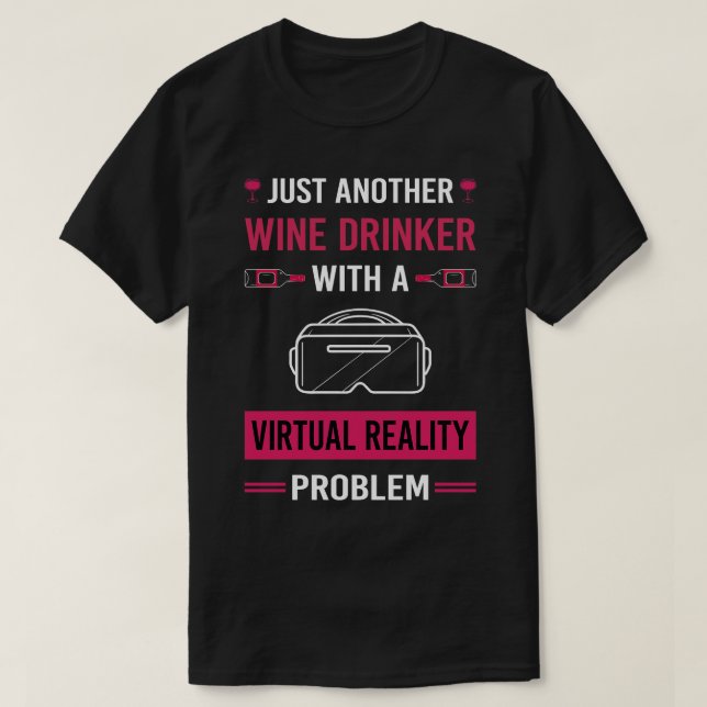 Vin Drinker Virtuell Reality VR T Shirt (Design framsida)