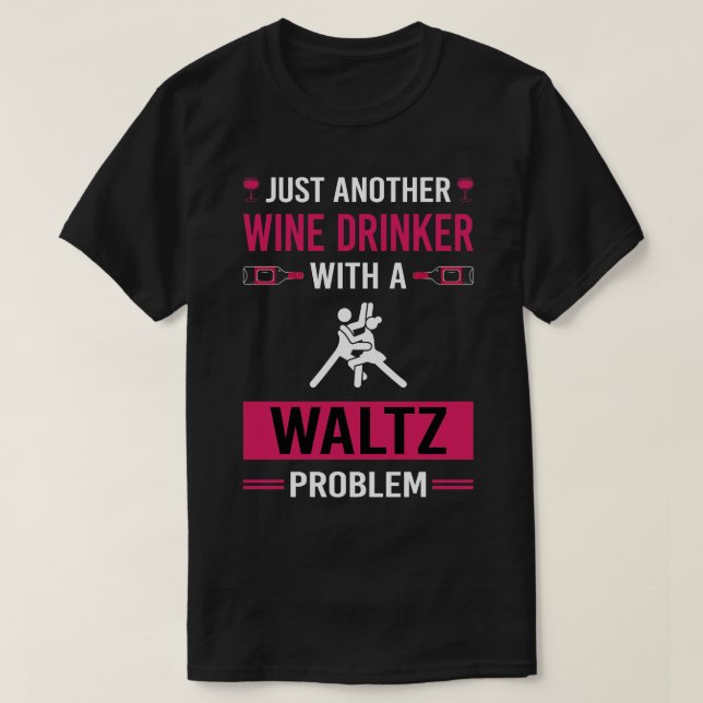 Vin Drinker Waltz T Shirt (Design framsida)