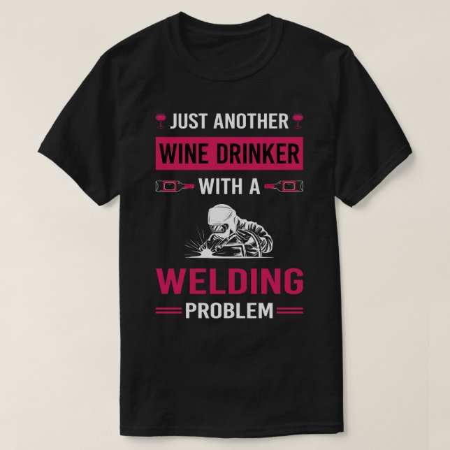 Vin Drinker Welding Welder Welder T Shirt (Design framsida)
