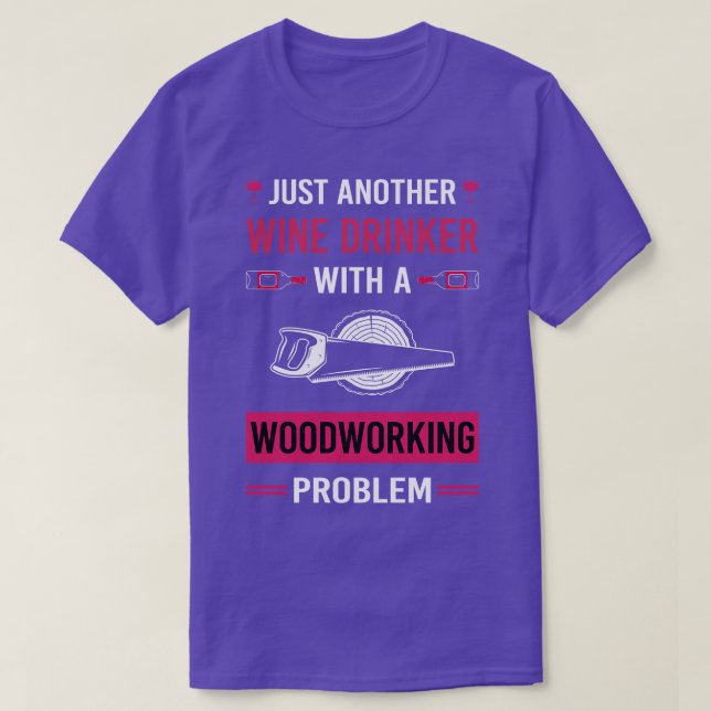 Vin Drinker Woodworking Workarbetare T Shirt (Design framsida)