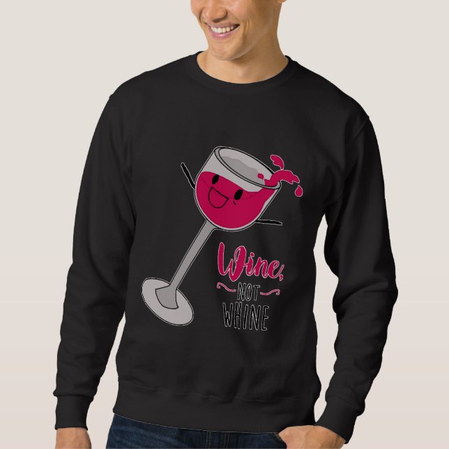 Vin ej Whine Lång Ärmad Tröja (Framsida)