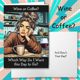 Vin eller Coffee Funny Housefru Humor Kort
