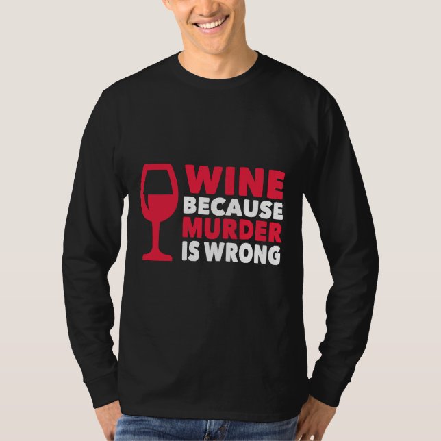 Vin för att mordet är fel t shirt (Framsida)