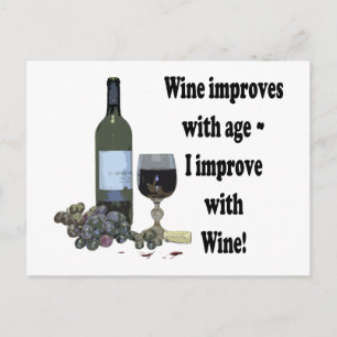 Vin förbättras med åldern, jag förbättras med Vin! Vykort