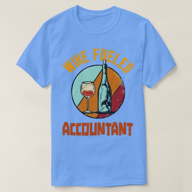 Vin Fueled Accountant T Shirt (Design framsida)