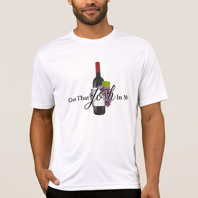 Vin Gift Funny Har som Josh i mig 2024 T Shirt (Framsida)