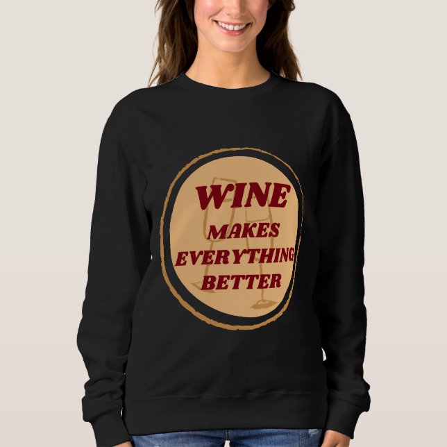 Vin gör allt bättre t shirt (Framsida)