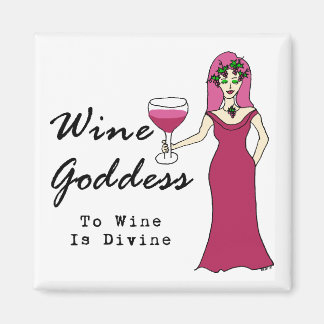 Vin guddess "till Vin är gudomligt" Magnet