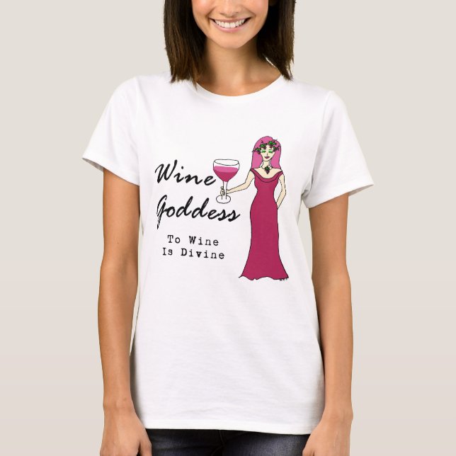 Vin guddess "Vin is Divine" T-Shirt (Framsida)