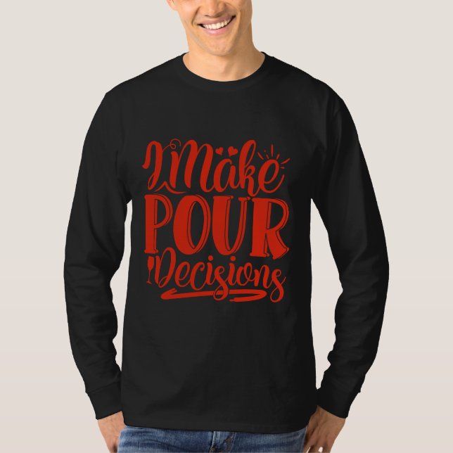 Vin I fattar beslut för Vin T Shirt (Framsida)