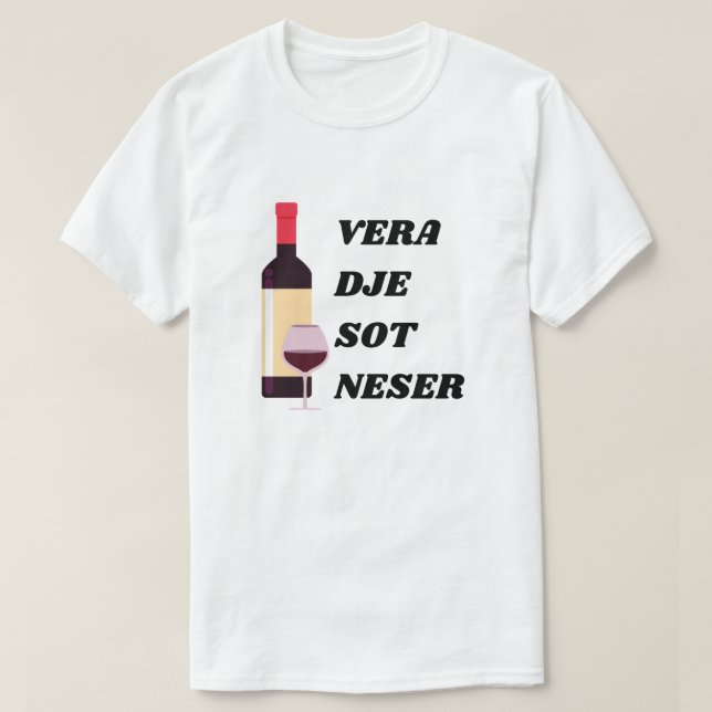 vin, i går, i morgon på albanska t shirt (Design framsida)