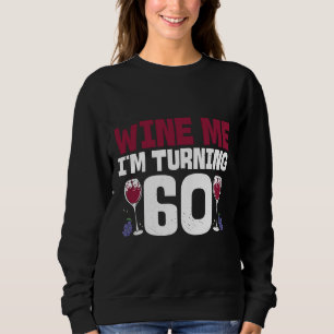 Vin, jag gör 60 drickande 60 födelsedagar t shirt