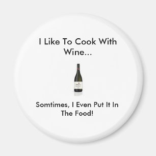 vin, jag vill koka med Vin... ibland, jag... Magnet